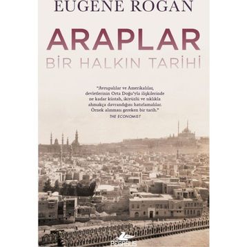 Araplar Bir Halkın Tarihi - Eugene Rogan