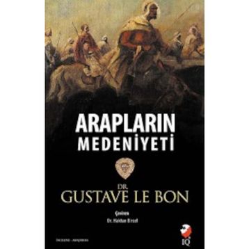 Arapların Medeniyeti - Gustave Le Bon