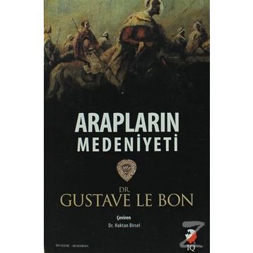 Arapların Medeniyeti - Gustave Le Bon