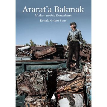 Ararat’a Bakmak - Ronald Grigor Suny