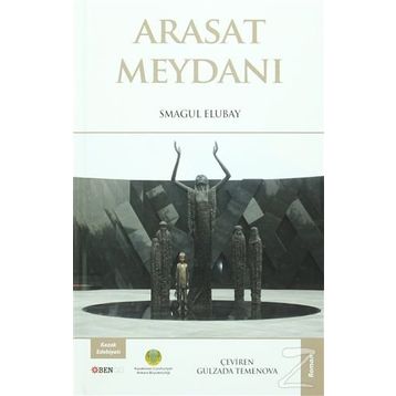 Arasat Meydanı - Smagul Elubay