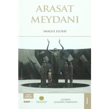 Arasat Meydanı - Smagul Elubay