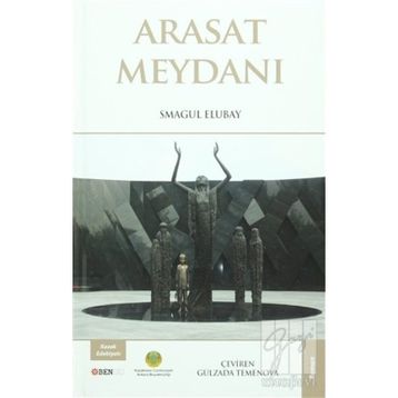 Arasat Meydanı - Smagul Elubay