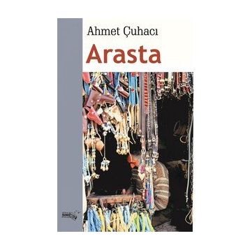 Arasta - Ahmet Çuhacı - Sınırsız Kitap