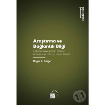 Araştırma ve Bağlantılı Bilgi - Roger L. Geiger