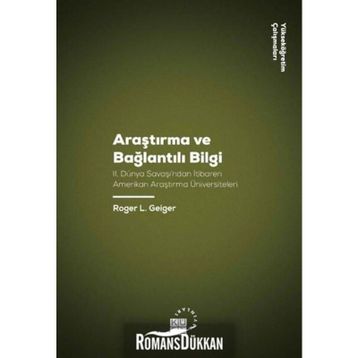 Araştırma ve Bağlantılı Bilgi - Roger L. Geiger