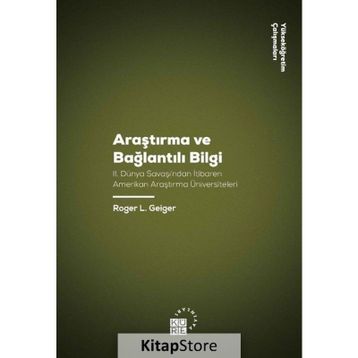 Araştırma ve Bağlantılı Bilgi - Roger L. Geiger