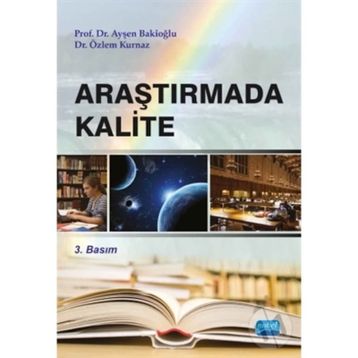 ARAŞTIRMADA KALITE - AYŞEN BAKİOĞLU;ÖZLEM KURNAZ