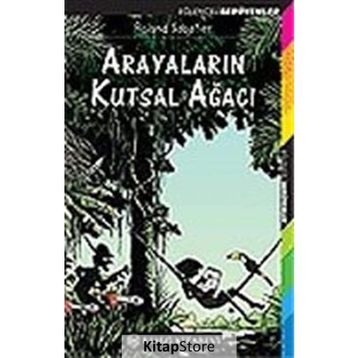 ARAYALARIN KUTSAL AĞACI - ROLAND SABATIER