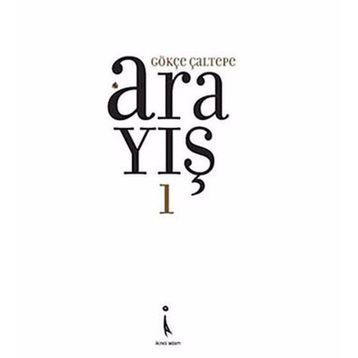 ARAYIŞ 1 - GÖKÇE ÇALTEPE
