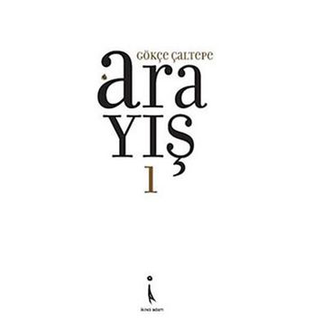 ARAYIŞ 1 - GÖKÇE ÇALTEPE