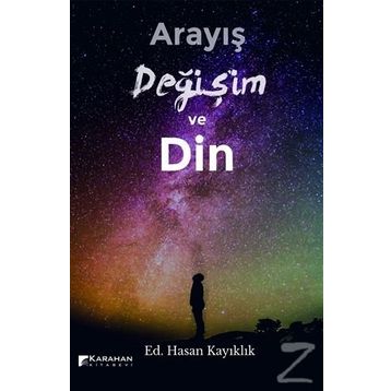 Arayış Değişim ve Din - Hasan Kayıklık