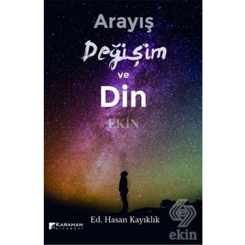 Arayış Değişim ve Din - Hasan Kayıklık