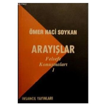 ARAYIŞLAR FELSEFE KONUŞMALARI 1 - ÖMER NACI SOYKAN