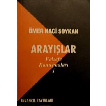 ARAYIŞLAR FELSEFE KONUŞMALARI 1 - ÖMER NACI SOYKAN