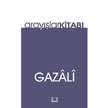 Arayışlar Kitabı - imami gazali