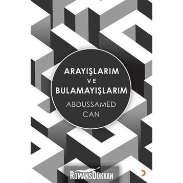 Arayışlarım ve Bulamayışlarım - Abdussamed Can