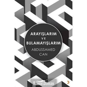 Arayışlarım ve Bulamayışlarım - Abdussamed Can