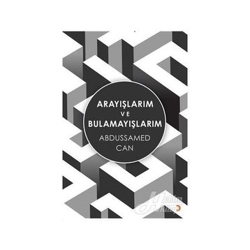 Arayışlarım ve Bulamayışlarım - Abdussamed Can