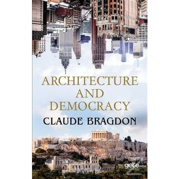 Architecture And Democracy - Claude Fayette Bragdon