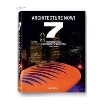 ARCHITECTURE NOW! 7 - PHILIP JODIDIO