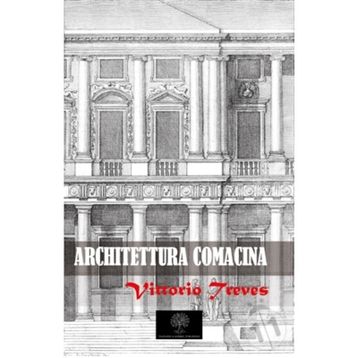 Architettura Comacina - Vittorio Treves