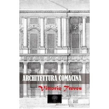 Architettura Comacina - Vittorio Treves