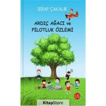 Ardıç Ağacı ve Pilotluk Özlemi - Serap Çakalır