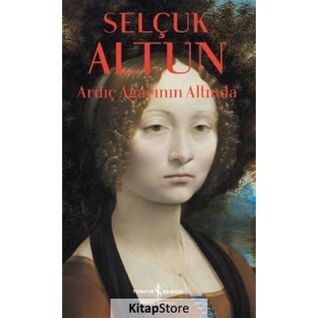 Ardıç Ağacının Altında / Selçuk Altun / İş Bankası Yayınları