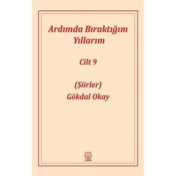 Ardımda Bıraktığım Yıllarım 9 - Gökdal Okay