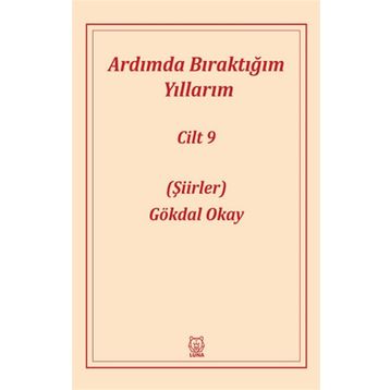 Ardımda Bıraktığım Yıllarım 9 - Gökdal Okay