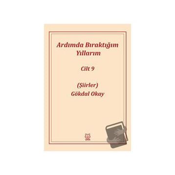 Ardımda Bıraktığım Yıllarım 9 - Gökdal Okay