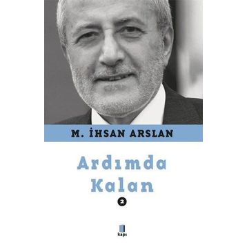 Ardımda Kalan - 2 - M. İhsan Arslan