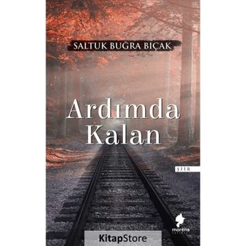 Ardımda Kalan - Saltuk Buğra Bıçak