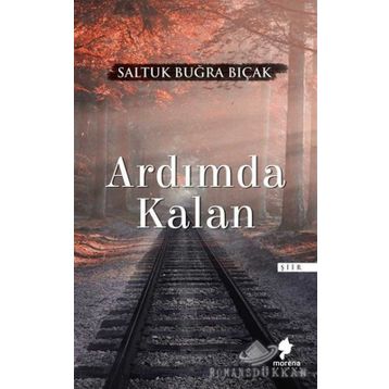 Ardımda Kalan - Saltuk Buğra Bıçak