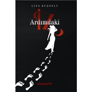Ardımdaki İz - Liza Kuşoğlu