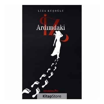 Ardımdaki İz - Liza Kuşoğlu