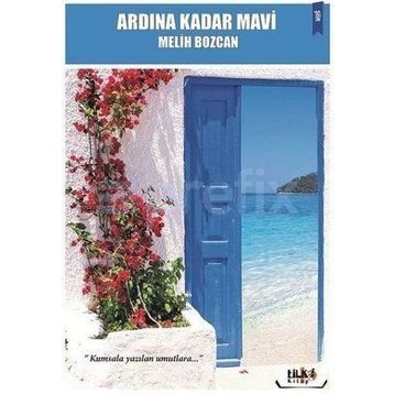 Ardına Kadar Mavi - Melih Bozcan