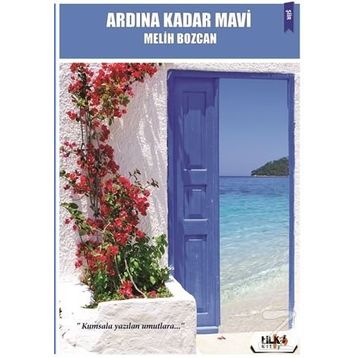Ardına Kadar Mavi - Melih Bozcan