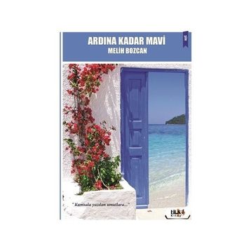 Ardına Kadar Mavi - Melih Bozcan