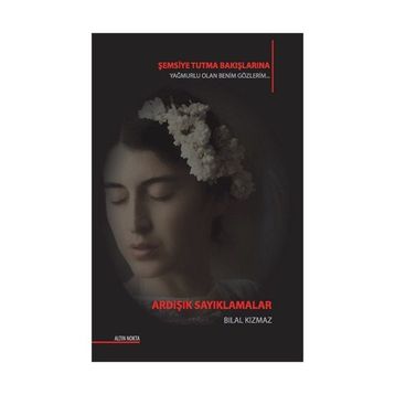 Ardışık Sayıklamalar - Bilal Kızmaz