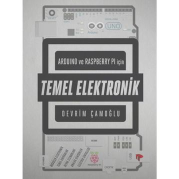 Arduino ve Raspberry PI için Temel Elektronik - Devrim Çamoğlu