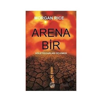 ARENA 1 - MORGAN RICE