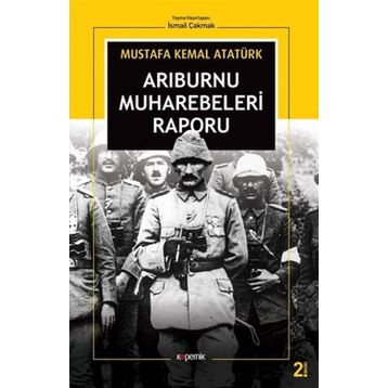 ARIBURNU MUHAREBELERI RAPORU - MUSTAFA KEMAL ATATÜRK