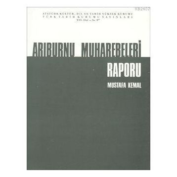 ARIBURNU MUHAREBELERI RAPORU - MUSTAFA KEMAL ATATÜRK