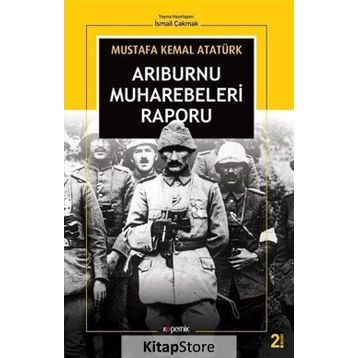ARIBURNU MUHAREBELERI RAPORU - MUSTAFA KEMAL ATATÜRK