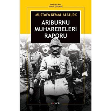 ARIBURNU MUHAREBELERI RAPORU - MUSTAFA KEMAL ATATÜRK