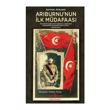 Arıburnu’nun İlk Müdafaası - Sermet Atacanlı