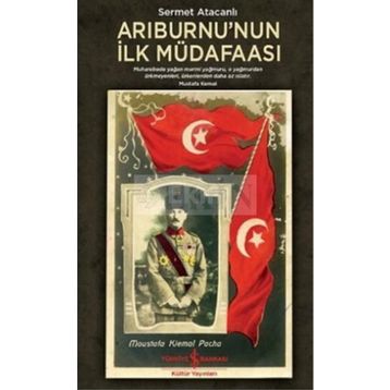 Arıburnu’nun İlk Müdafaası - Sermet Atacanlı