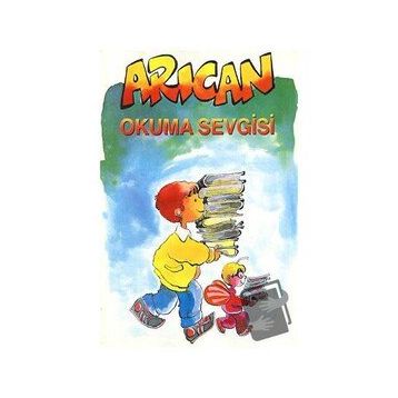 Arıcan Okuma Sevgisi - Turan Karakaş